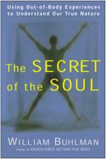 The Secret of the Soul af William L. Buhlman