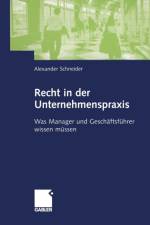 Recht in Der Unternehmenspraxis af Alexander (Microsoft) Schneider