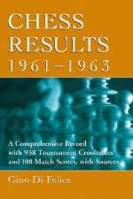 Chess Results, 1961-1963 af Gino Di Felice