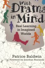 With Drama in Mind af Patrice (Independent consultant Baldwin