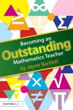 Becoming an Outstanding Mathematics Teacher