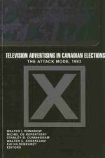 Television Advertising in Canadian Elections af Kai Hildebrandt