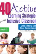 40 Active Learning Strategies for the Inclusive Classroom, Grades K–5 af Linda S. Green