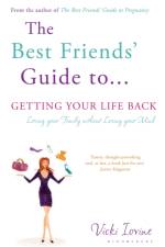 The Best Friends' Guide to Getting Your Life Back af Vicki Iovine