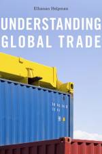 Understanding Global Trade af Elhanan Helpman