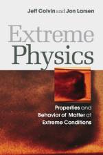 Extreme Physics af Jeff Colvin