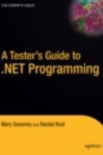 A Tester's Guide to .NET Programming af Joe Sweeney