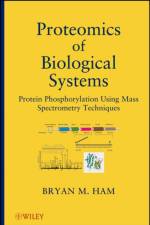 Proteomics of Biological Systems af Bryan M. Ham