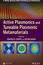Active Plasmonics and Tuneable Plasmonic Metamaterials af AV Zayats