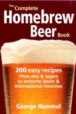 The Complete Homebrew Beer Book af George Hummel