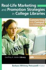 Real-Life Marketing and Promotion Strategies in College Libraries af Barbara Petruzzelli