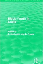 Black Youth in Crisis (Routledge Revivals)
