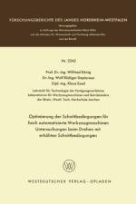 Optimierung Der Schnittbedingungen Fur Hoch Automatisierte Werkzeugmaschinen Untersuchung Beim Drehen Mit Erhoehten Schnittbedingungen af Wilfried Koenig