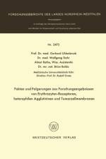 Fakten Und Folgerungen Aus Forschungsergebnissen Von Erythrozyten-Rezeptoren, Heterophilen Agglutininen Und Tumorzellmembranen