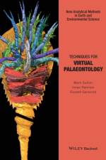 Techniques for Virtual Palaeontology af Mark (Imperial College London Sutton