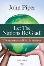 Let the Nations be Glad af John (Author) Piper