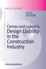 Cornes and Lupton's Design Liability in the Construction Industry af Sarah (Cardiff University) Lupton