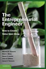 The Entrepreneurial Engineer af Michael B. (Cornell University Timmons