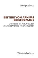 Bettine Von Arnims Briefromane af Solveig Ockenfuss
