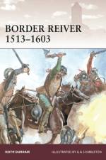 Border Reiver 1513–1603 af Keith Durham