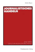 Journalistisches Handeln af Achim Baum
