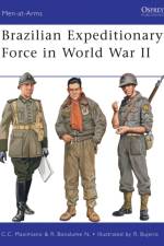 Brazilian Expeditionary Force in World War II af Cesar Campiani Maximiano