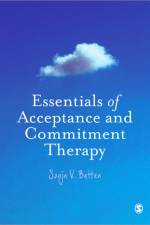 Essentials of Acceptance and Commitment Therapy