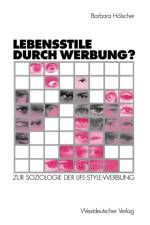 Lebensstile Durch Werbung? af Barbara Hoelscher