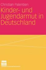 Kinder- Und Jugendarmut in Deutschland af Christian Palentien