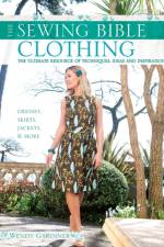 Sewing Bible: Clothing af Wendy (Author) Gardiner