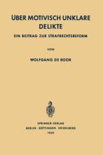 UEber Motivisch Unklare Delikte af Wolfgang de Boor