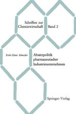 Absatzpolitik Pharmazeutischer Industrieunternehmen af Erich-Dieter Schneider