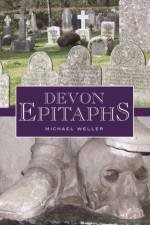 Devon Epitaphs af Michael Weller