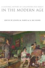 A Cultural History of Childhood and Family in the Modern Age