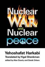 Nuclear War and Nuclear Peace af Yehoshafat Harkabi