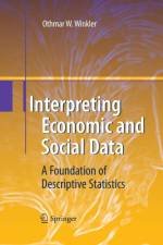 Interpreting Economic and Social Data af Othmar W. Winkler