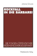Ruckfall in die Barbarei af Johannes Schwarte
