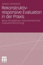 Rekonstruktiv-Responsive Evaluation in Der Praxis af Juliane Lamprecht