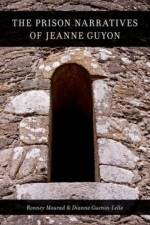 The Prison Narratives of Jeanne Guyon af Ronney (Associate Professor of Religious Studies Mourad