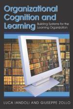 Organizational Cognition and Learning af Luca Iandoli