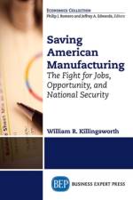 Rebuilding American Manufacturing af William R. Killingsworth