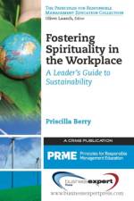 Fostering Spirituality in the Workplace af Priscilla Berry