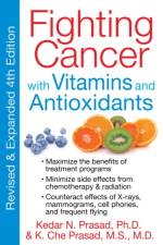 Fighting Cancer with Vitamins Minerals and Antioxidants af Kedar N. (Kedar N. Prasad) Prasad