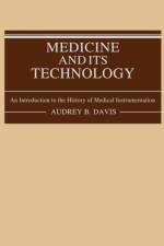 Medicine and Its Technology af Audrey B. Davis