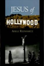 Jesus of Hollywood af Adele (Professor of Religious Studies Reinhartz
