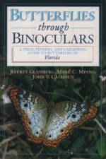 Butterflies Through Binoculars: Florida af Jeffrey Glassberg