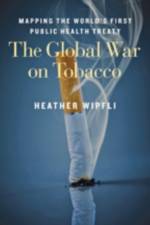 The Global War on Tobacco af Associate Director Wipfli
