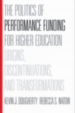 The Politics of Performance Funding for Higher Education af Kevin J. (Associate Professor Dougherty
