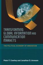 Transforming Global Information and Communication Markets af Peter F. (Dean Cowhey