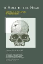 Hole in the Head af Charles G. Gross